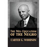 The Mis-Education of the Negro