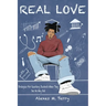 Real Love: Strategies for Reaching Students When they See No Way Out