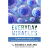 Everyday Miracles: Curing Multiple Sclerosis, Scleroderma, and Autoimmune Diseases by Hematopoietic Stem Cell Transplant