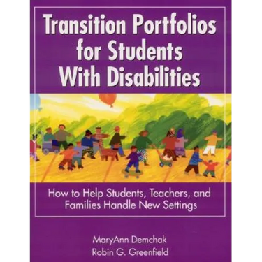 Transition Portfolios for Students with Disabilities: How to Help Students, Teachers, and Families Handle New Settings