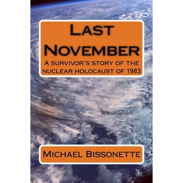 Last November: A survivor's story of the nuclear holocaust of 1983
