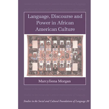 Language, Discourse and Power in African American Culture