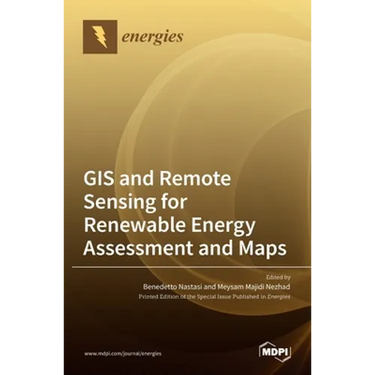 GIS and Remote Sensing for Renewable Energy Assessment and Maps