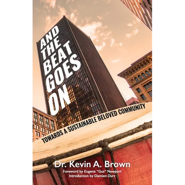And the Beat Goes on: Towards A Sustainable Beloved Community