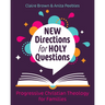 New Directions for Holy Questions: Progressive Christian Theology for Families