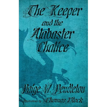 The Keeper and the Alabaster Chalice: Book II of The Black Ledge Series