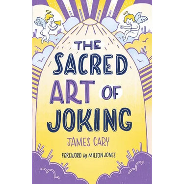 The Sacred Art of Joking