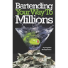 Bartending Your Way To Millions