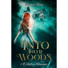 Into Their Woods: A Shifter Romance