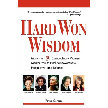 Hard Won Wisdom