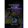 Armanen Runes and the Black Sun in Modern Heathenry Volume III