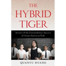The Hybrid Tiger: Secrets of the Extraordinary Success of Asian-American Kids