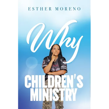 Why CHILDREN'S MINISTRY
