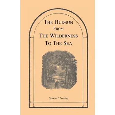 The Hudson from the Wilderness to the Sea