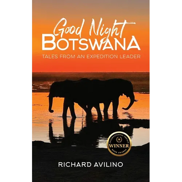 Good Night Botswana: Tales from an Expedition Leader