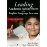 Leading Academic Achievement for English Language Learners: A Guide for Principals