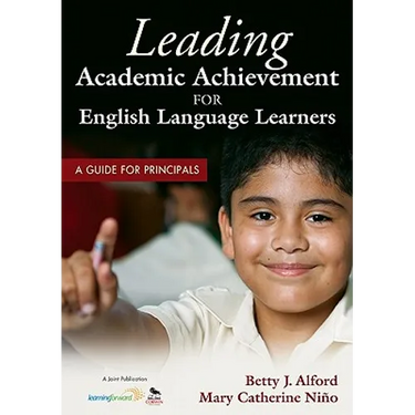 Leading Academic Achievement for English Language Learners: A Guide for Principals