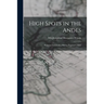 High Spots in the Andes; Peruvian Letters of a Mining Engineer's Wife