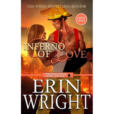 Inferno of Love: A Star-Crossed Lovers Fireman Romance (Large Print - Hardcover)