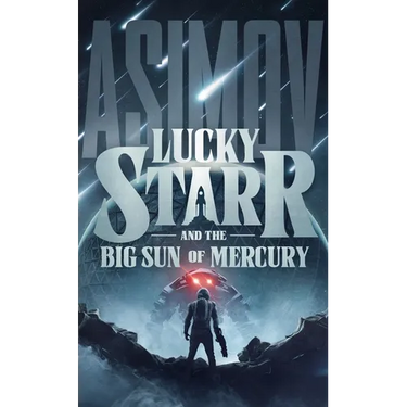 Lucky Starr and the Big Sun of Mercury
