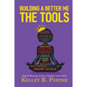 Building a Better Me: The Tools
