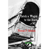 Catch a Wagon to the Stars