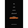Do Not Enter Alarmed Area