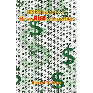 JESUS was not Poor He was RICH as Rockefeller