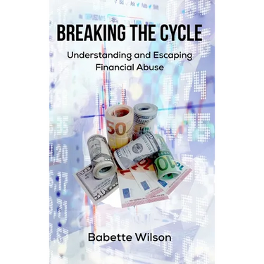 Breaking the Cycle: Understanding and Escaping Financial Abuse