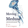 Moving Medusa