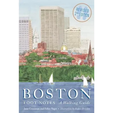 Boston Foot Notes: A Walking Guide (Revised)