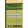 Westbound to Kipling