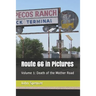 Route 66 in Pictures: Volume 1: Death of the Mother Road
