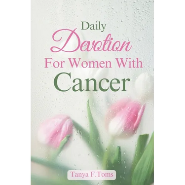Daily Devotion For Women With Cancer