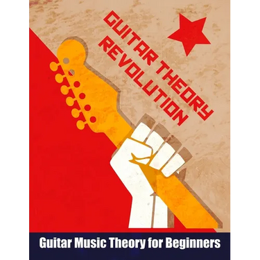 Guitar Theory Revolution: Guitar Music Theory For Beginners