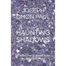 Haunting Shadows: (A collection of poems from the mind of a Misfit)