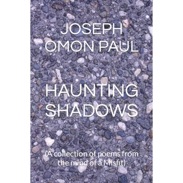 Haunting Shadows: (A collection of poems from the mind of a Misfit)