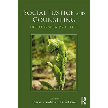 Social Justice and Counseling: Discourse in Practice