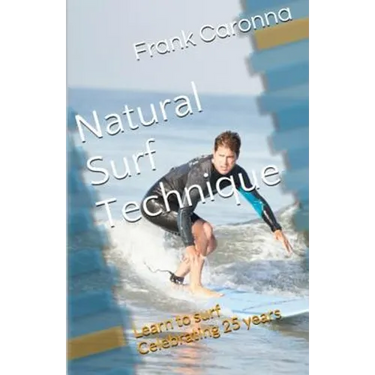 Natural Surf Technique: Celebrating 25 years