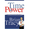Time Power: A Proven System for Getting More Done in Less Time Than You Ever Thought Possible