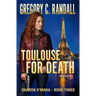 Toulouse For Death: Book Three in the Sharon O'Mara Chronicles