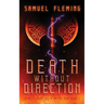 Death without Direction: A Modern Sword and Sorcery Serial