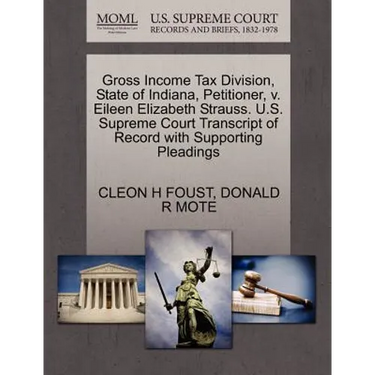 Gross Income Tax Division, State of Indiana, Petitioner, V. Eileen Elizabeth Strauss. U.S. Supreme Court Transcript of Record with Supporting Pleading