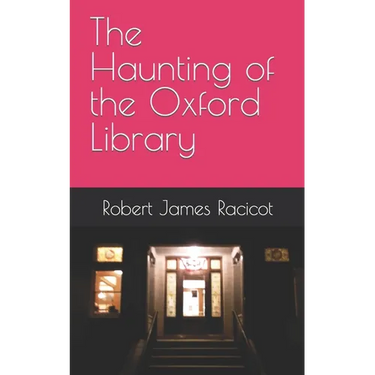 The Haunting of the Oxford Library