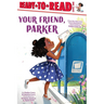Your Friend, Parker: Ready-To-Read Level 1