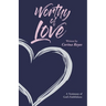 Worthy of Love: A Testimony of God's Faithfulness