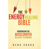 The Energy Healing Bible