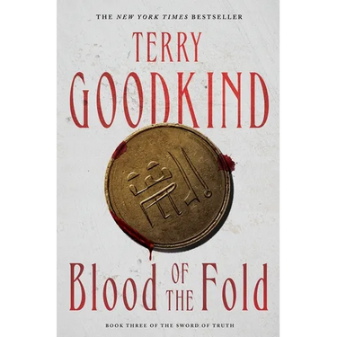 Blood of the Fold: Book Three of the Sword of Truth