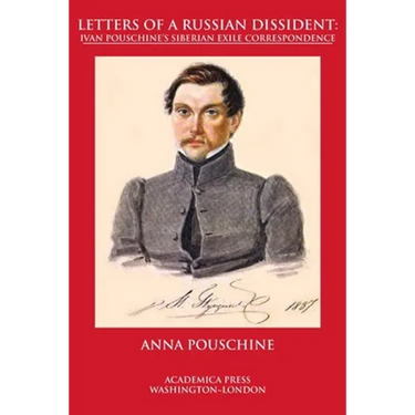 Letters of a Russian dissident: Ivan Pouschine's Siberian exile correspondence