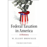 Federal Taxation in America